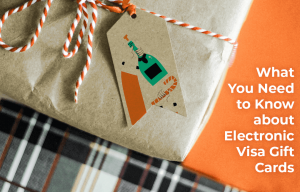 What You Need to Know about Electronic Visa Gift Cards